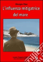 L'influenza mitigatrice del mare libro