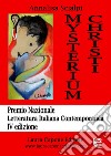 Mysterium Christi. Premio Nazionale Letteratura Italiana  libro