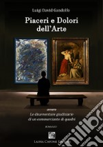 Piaceri e dolori dell'arte. Le disavventure giudiziarie di un commerciante di quadri