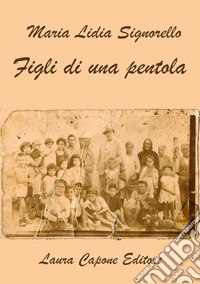 Figli di una pentola libro