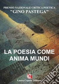 La poesia come anima mundi. Ediz. critica libro