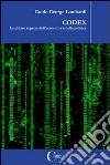 Codex. La chiave segreta dell'economia e della politica libro di Lombardi Guido G.