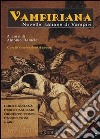 Vampiriana. Novelle italiane di vampiri libro