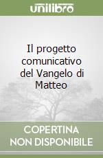 Il progetto comunicativo del Vangelo di Matteo libro