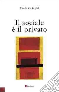 Il sociale è il privato
