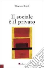Il sociale è il privato libro