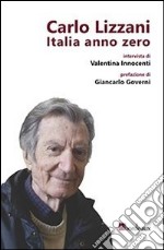 Carlo Lizzani. Italia anno zero libro