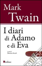 I diari di Adamo e di Eva libro