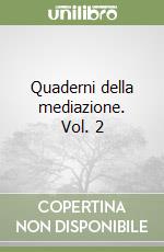 Quaderni della mediazione. Vol. 2 libro
