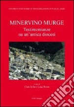 Minervino Murge. Testimonianze su una antica diocesi libro