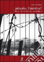 Jallajalla Palestina. Quello che i nostri occhi non hanno visto. Con DVD libro