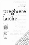 Preghiere laiche libro di Palumbo Michele