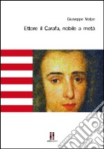 Ettore il Carafa, nobile a metà