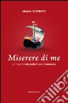 Miserere di me. La misericordia nella Divina Commedia libro