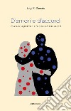 D'amori e d'accordi. Autobiografia in forma di racconti libro