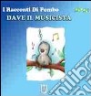 Dave il musicista. I racconti di Pombo libro