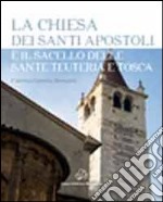 La chiesa dei santi Apostoli e il sacello delle Sante Teuteria e Tosca libro