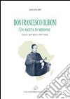 Don Francesco Oliboni. Un asceta in missione. Lettere dall'Africa (1857-1858) libro