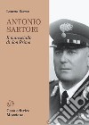 Antonio Sartori. Il maresciallo di don Primo libro