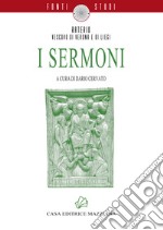 I Sermoni. Nuova ediz. libro