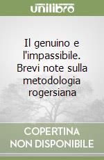 Il genuino e l'impassibile. Brevi note sulla metodologia rogersiana