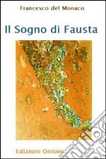 Il sogno di Fausta libro