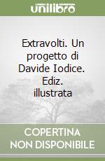 Extravolti. Un progetto di Davide Iodice. Ediz. illustrata libro