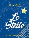 Le stelle. Un nuovo modo di vederle libro