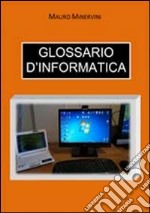 Glossario d'informatica libro