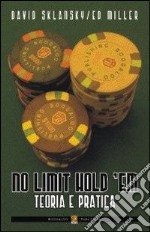 No limit hold'em. Teoria e pratica