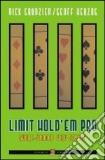 Limit hold'em pro. Short-handed high stakes. Ediz. italiana libro