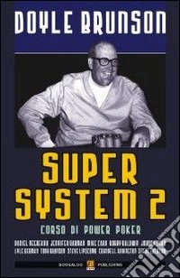 Super system 2. Corso di power poker