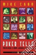 Poker Tells. Psicologia e body language nel poker