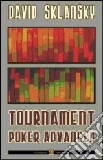 Tournament poker advances. Ediz. italiana