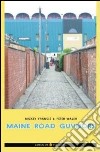 Maine road Guvnors. Ediz. italiana libro