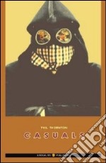 Casuals. Ediz. italiana libro