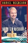 Hold'em wisdom. Vol. 2 libro di Negreanu Daniel