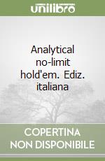 Analytical no-limit hold'em. Ediz. italiana