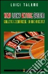 Very lucky betting systems. Roulette e scommesse. Un mix vincente! libro