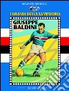 I grandi delle Sampdoria. Giuseppe Baldini libro