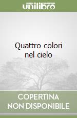 Quattro colori nel cielo libro