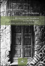 Da ricovero di mendicità a casa di riposo. Il primo secolo di vita del «Belletti Bona» libro