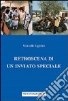 Retroscena di un inviato speciale libro