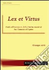 Lex et virtus. Studi sull'evoluzione della dottrina morale di san Tommaso d'Aquino libro di Abbà Giuseppe