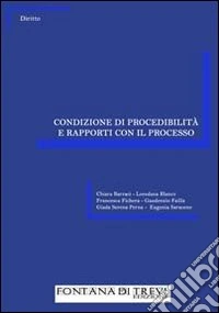 Condizione di procedibilità e rapporti con il processo