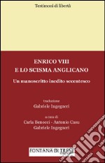 Enrico VIII e lo scisma anglicano. Un manoscritto inedito secentesco