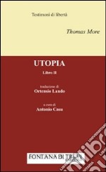 Utopia. Libro II (rist. anast. Basilea, 1518). Testo latino a fronte