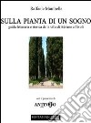 Sulla pianta di un sogno. Guida letteraria e storica della villa di Adriano a Tivoli libro