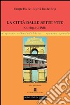 La città dalle sette vite. Sociologia di Delhi libro