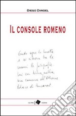 Il console romeno e altri racconti libro